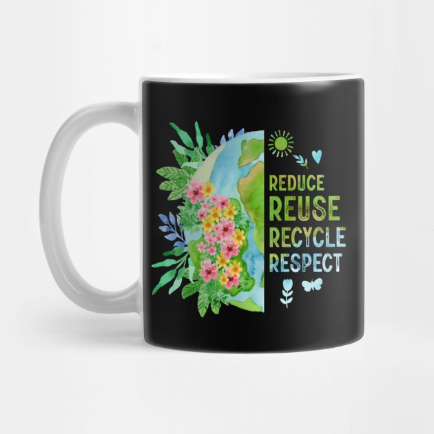 Reduce Reuse Recycle Respect Flower Earth Day by FrancisDouglasOfficial